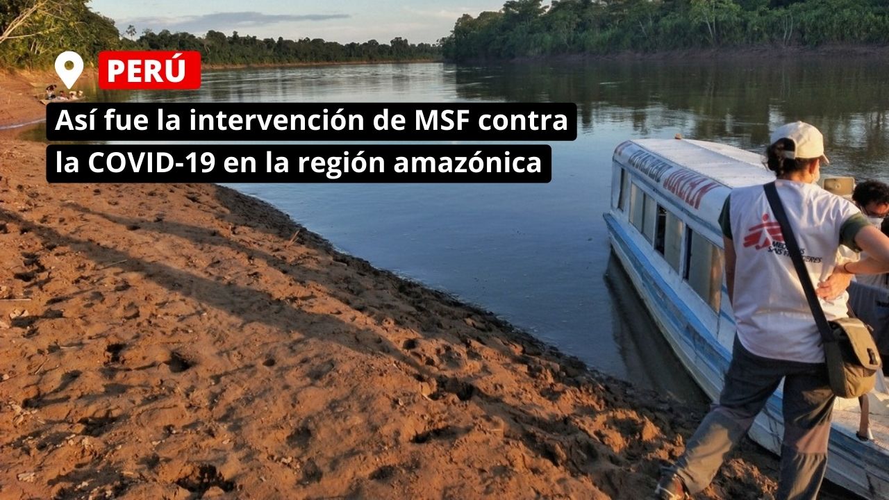 Perú así fue la intervención de MSF contra la COVID 19 en la región